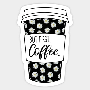 But First Coffee Sticker